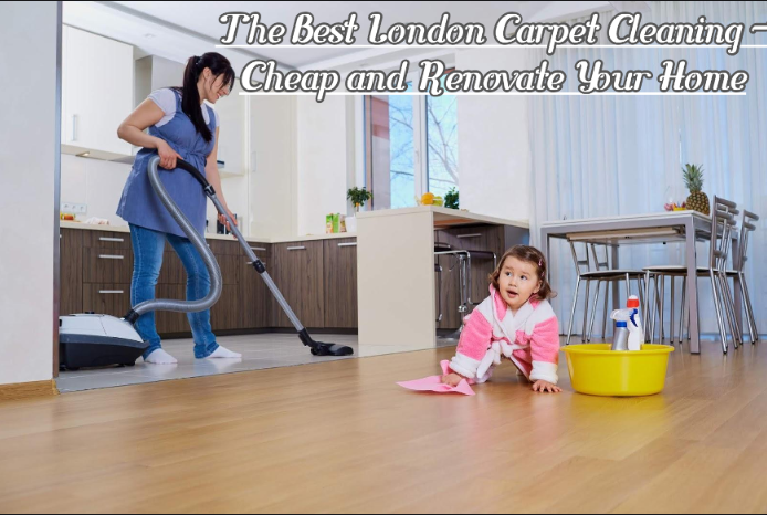 <strong>The Best London Carpet Cleaning – Cheap and Renovate Your Home</strong>